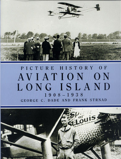 Picture History of Aviation On Long Island, 1908-1938